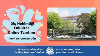 Diş Hekimliği Fakültesi - Ankara Üniversitesi Online Tanıtım Günleri