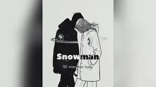 Sia - Snowman | Slowed - Reverb | 30 minutes Loop | Disha....| Study Drive Sleep