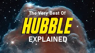 21 Iconic Hubble Images Explained