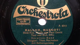 Vocalion-Band Theo Mackeben, Refrain, Halloh Margot, Slowfox, Berlin, 1929