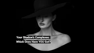 TEST YOURSELF: Shadow's Complexes - Which Ones Have YOU Got?