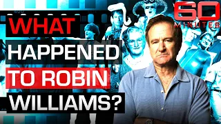 Robin Williams' secret battle with degenerative brain disease | 60 Minutes Australia