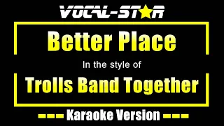 Better Place - Trolls Band Together | Karaoke Song With Lyrics