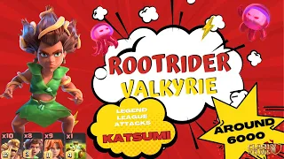 ROOT RIDER VALKYRIE Legend League Attacks Around 6000 by KATSUMI | clash of clans