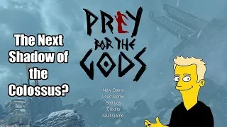 Praey for the Gods (GAMEPLAY STREAM) - The Next Shadow of the Colossus?!