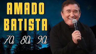 Amado Batista   As 20 Mais tocadas 2023   As Melhores Musicas De Amado Batista