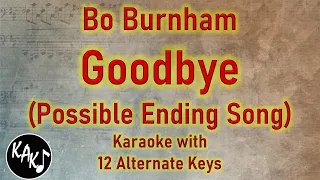 Goodbye (Possible Ending Song) Karaoke - Bo Burnham Instrumental Lower Higher Female Original Key