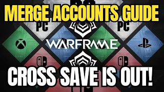 How To MERGE Warframe Accounts! Cross Platform Save Guide!