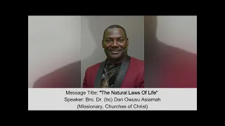 Bro. Dr. Dan Owusu Asiamah - The Natural Laws Of Life