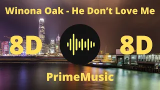 Winona Oak - He Don’t Love Me (Gaullin Remix) (8D Music)