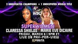 SUPERWOMEN: Shields 🆚   Dicaire Super Welterweight Unification