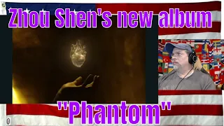 The first official MV of Zhou Shen's new album "Phantom" - REACTION - WOW
