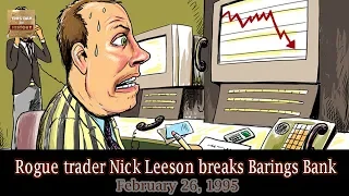 Rogue trader Nick Leeson breaks Barings Bank - February 26, 1995 - This Day In History