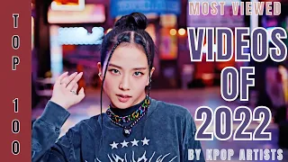 [TOP 100] MOST VIEWED VIDEOS BY KPOP ARTISTS RELEASED IN 2022 | WEEK SEP 24