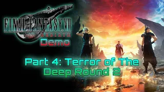 Let's Play Final Fantasy VII Rebirth Demo Part 4: Terror of The Deep Round 2 (Warning! Spoilers)