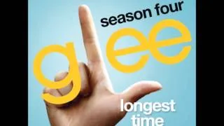 Glee - Longest Time