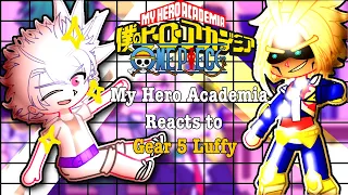 Class 1A reacts to Gear 5 Luffy || 4/? || My Hero Academia || Onepiece ||