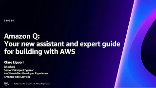 AWS re:Invent 2023 - Amazon Q: Your new assistant and expert guide for building with AWS (DOP228)