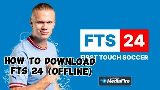 FTS 2024 offline ကို download ဆွဲပြီး file ဖြည့်နည်း