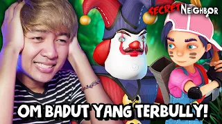 JADI OM TAPI TRY HARD BANGET! UDAH PADA GG SEMUANYA! | Secret Neighbor Indonesia