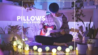 eaj x keshi - pillows 💫 (cover with @kamekomusic)