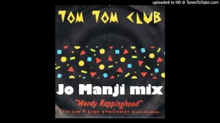 Tom Tom club - Wordy Rappinghood (Jo Manji mix 2016)