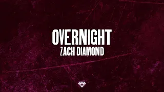 Zach Diamond - Overnight (Lyric Video)