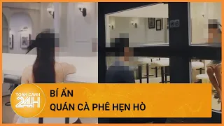 TP.HCM: Xử phạt quán cà phê hẹn hò gây bức xúc trên mạng xã hội | Toàn cảnh 24h