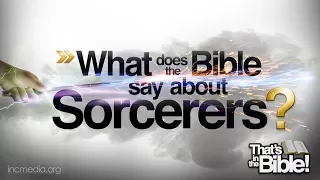 Sorcery | That's in the Bible