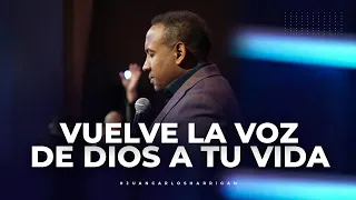 Vuelve la voz De Dios a tu vida - Pastor Juan Carlos Harrigan