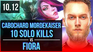 Cabochard MORDEKAISER vs FIORA (TOP) | 3 early solo kills, 10 solo kills | EUW Grandmaster | v10.12