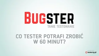 Bugster - 60 minut testowania. Testujemy funduszeeuropejskie.gov.pl