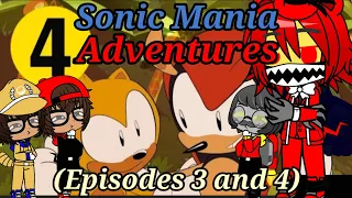 The Ethans React To:Sonic Mania Adventures (Episodes 3 and 4) By Sonic The Hedgehog (Gacha Club)