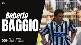 Roberto Baggio ● Skills ● Juventus 1:2 FC Torino ● Serie A 1994-95