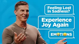 Feeling Lost in Sadness? Experience Joy Again - Emotions Part 4