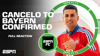🚨 CONFIRMED 🚨 Joao Cancelo joining Bayern Munich on loan [FULL REACTION] | ESPN FC