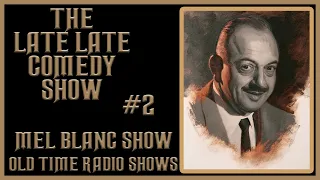 THE MEL BLANC SHOW COMEDY OLD TIME RADIO SHOWS #2