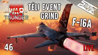 War Thunder - 46.Rész (Téli Event Grind F-16A-val) - Stark LIVE