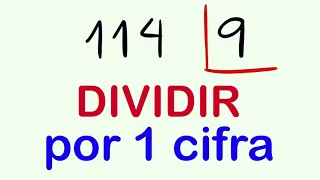 Cómo DIVIDIR por 1 CIFRA con comprobación 114 ENTRE 9