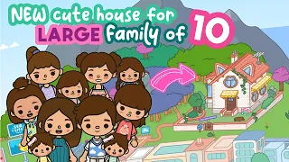 NEW Cute House for LARGE BIG Family of 10 💖👨‍👩‍👧‍👦 TOCA BOCA House Ideas | Toca Life World