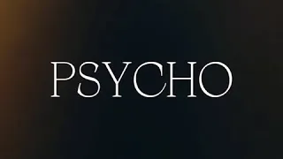 Psycho Edit