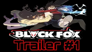 Black Fox AnimeTrailer #1 2019