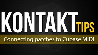 How to connect Kontakt patches with Cubase MIDI