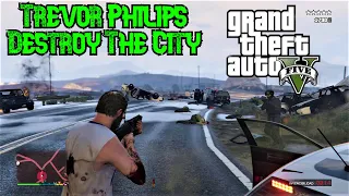 GTA 5 Trevor Philips Destroying The City 5 Stars / GTA 5 Trevor Philips Destruyendo La Ciudad 5