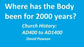 Church History, Part 2:  AD400 to AD1400 - David Pawson