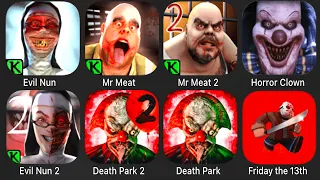 Evil Nun, Mr Meat, Mr Meat 2, Horror Clown, Evil Nun 2, Death Park 2, Death Park, Friday The 13th