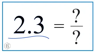 2.3 as a Fraction (simplified form)