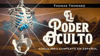 Thomas Troward - EL PODER OCULTO (Audiolibro Completo en Español)