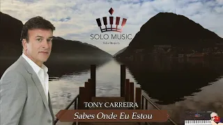 Sabes Onde Eu Estou - TONY CARREIRA (Acomp. Piano @SoloMusicPedroMesquita)