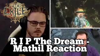 R I P The Dream - Mathil Reaction | Daily Path of Exile Highlights